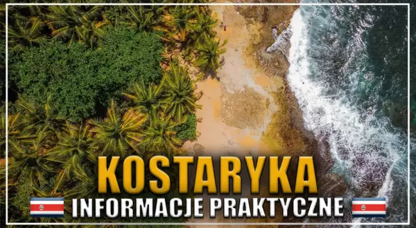 Rajskie wakacje na Kostaryce: palmy, plaża i ocean. Informacje praktyczne dla podróżujących.