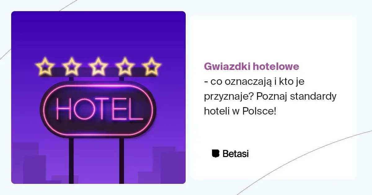 Zdjęcie Ile gwiazdek może mieć hotel? Poznaj tajniki klasyfikacji hoteli