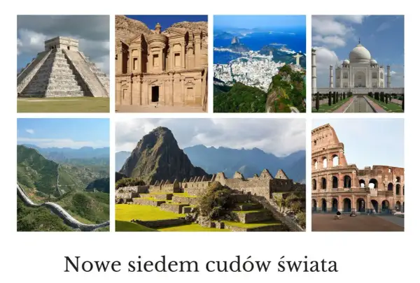 Kolekcja zdjęć przedstawiająca nowe 7 cudów świata: piramida Chichen Itza, Petra, Rio de Janeiro, Tadź Mahal, Wielki Mur Chiński, Machu Picchu i Koloseum.